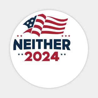 2024 Election Neither 2024 Funny Presidential Election Magnet